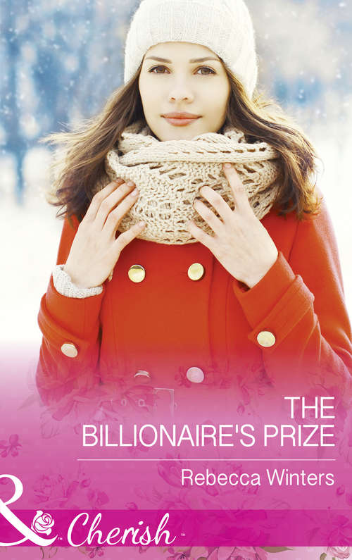 Book cover of The Billionaire's Prize: Christmas Baby For The Princess Greek Tycoon's Mistletoe Proposal The Billionaire's Prize The Earl's Snow-kissed Proposal (ePub edition)
