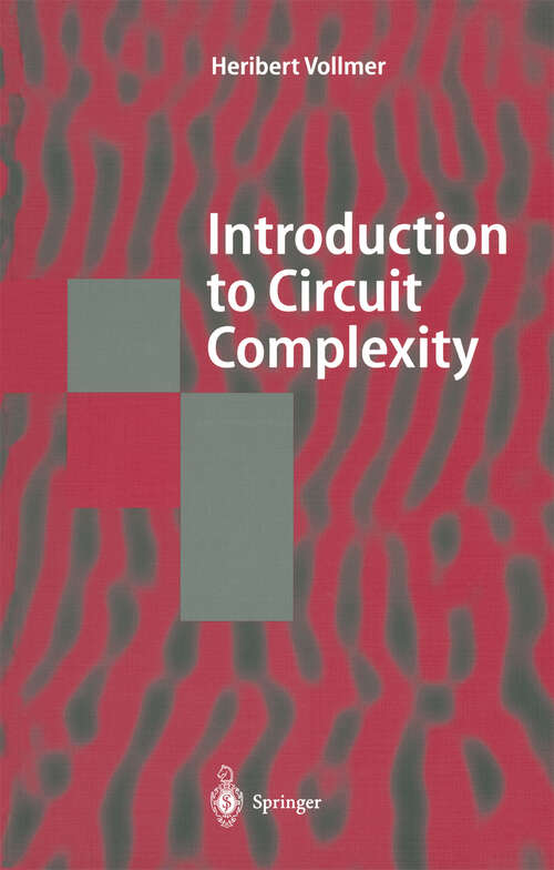 Book cover of Introduction to Circuit Complexity: A Uniform Approach (1999) (Texts in Theoretical Computer Science. An EATCS Series)