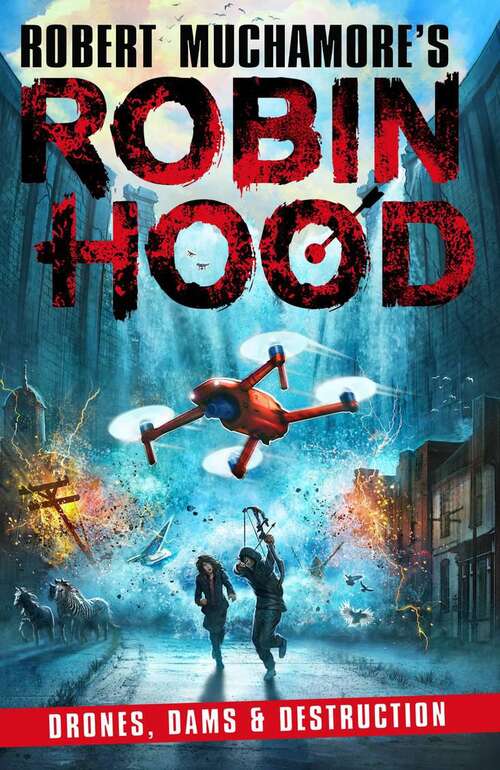 Book cover of Robin Hood: Drones, Dams And Destruction (Robin Hood Ser. #4)
