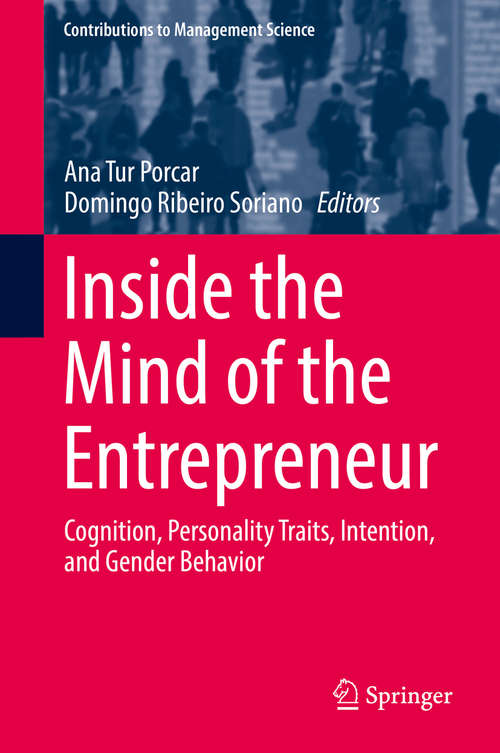 Book cover of Inside the Mind of the Entrepreneur: Cognition, Personality Traits, Intention, and Gender Behavior (Contributions to Management Science)