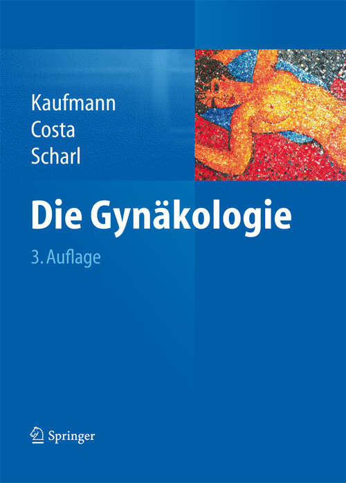 Book cover of Die Gynäkologie (3. Aufl. 2013)