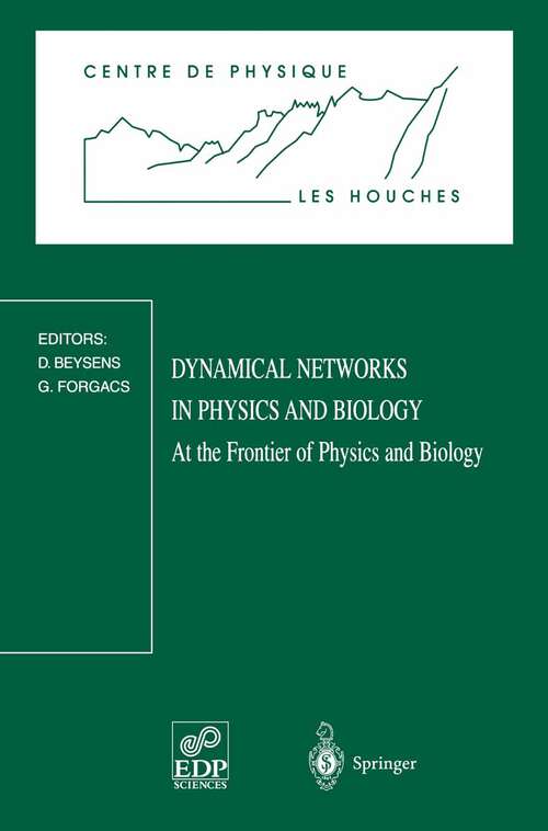 Book cover of Dynamical Networks in Physics and Biology: At the Frontier of Physics and Biology Les Houches Workshop, March 17–21, 1997 (1998) (Centre de Physique des Houches #10)