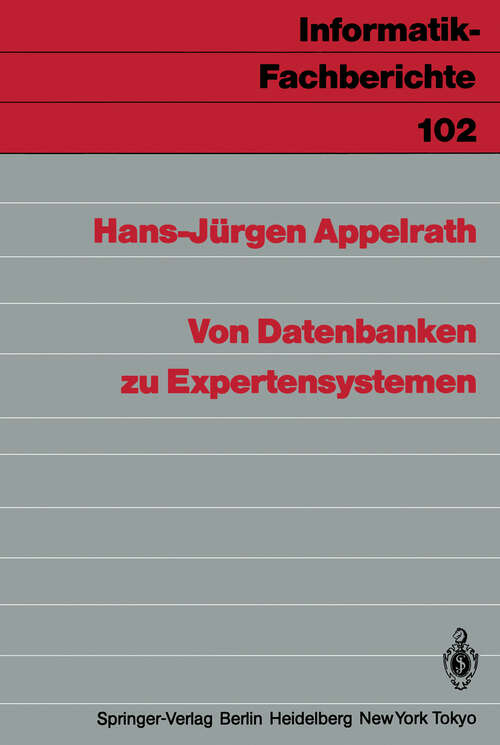 Book cover of Von Datenbanken zu Expertensystemen (1985) (Informatik-Fachberichte #102)