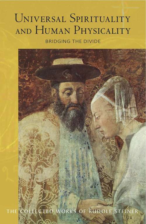 Book cover of Universal Spirituality and Human Physicality: Bridging the Divide: The Search for the New Isis and the Divine Sophia