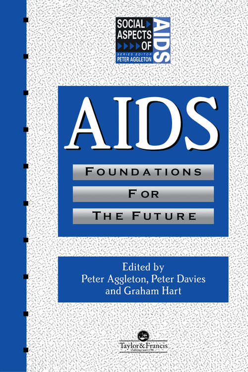 Book cover of AIDS: Foundations For The Future (Social Aspects of AIDS)