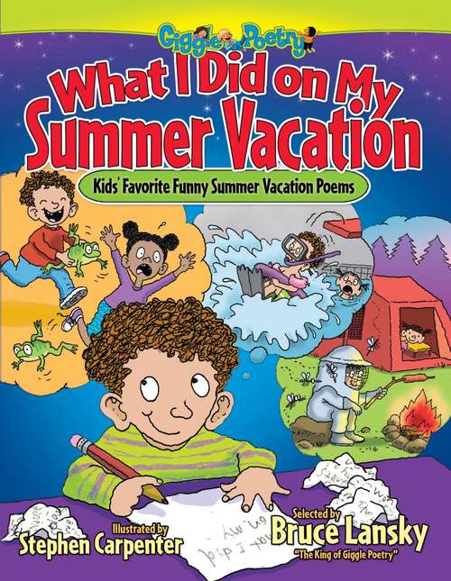 Book cover of What I Did on My Summer Vacation: Kids' Favorite Funny Summer Vacation Poems (Giggle Poetry)