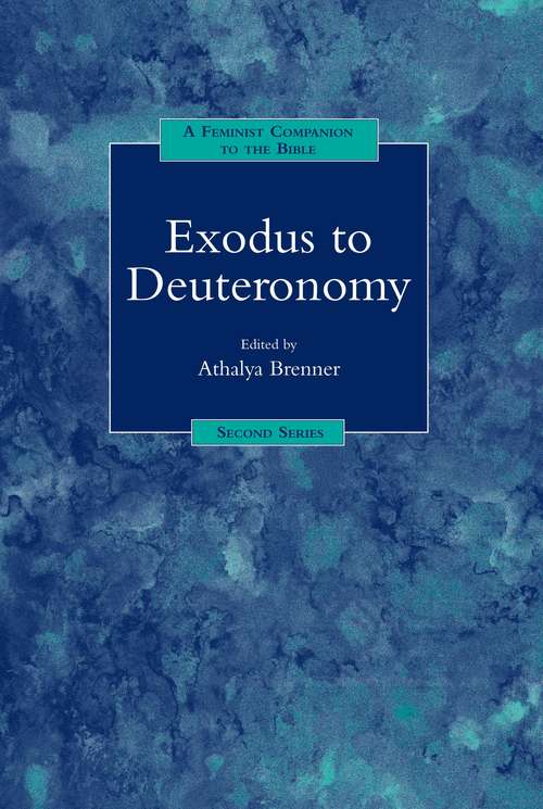 Book cover of A Feminist Companion to Exodus to Deuteronomy (Feminist Companion to the Bible (Second ) series)