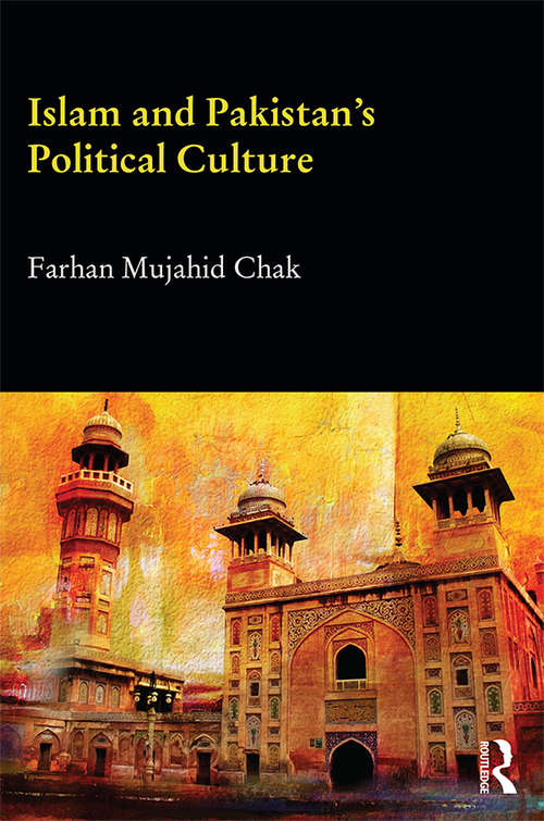 Book cover of Islam and Pakistan's Political Culture (Durham Modern Middle East and Islamic World Series)