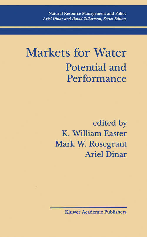 Book cover of Markets for Water: Potential and Performance (1998) (Natural Resource Management and Policy #15)