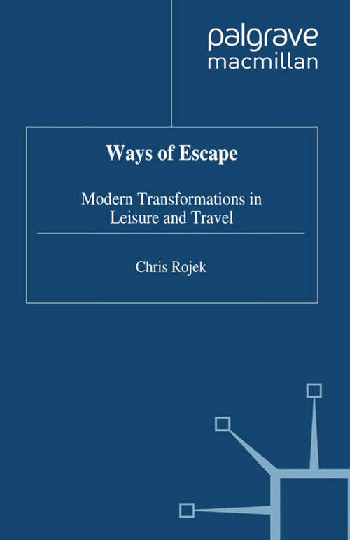 Book cover of Ways of Escape: Modern Transformations in Leisure and Travel (1993)