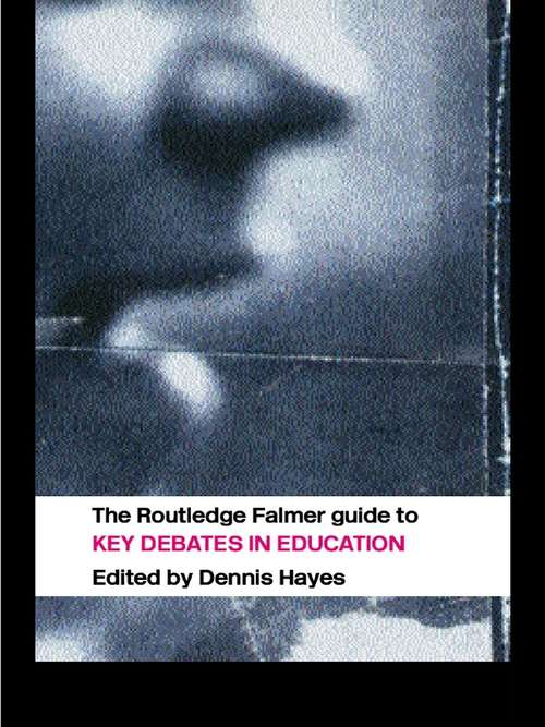 Book cover of The RoutledgeFalmer Guide to Key Debates in Education