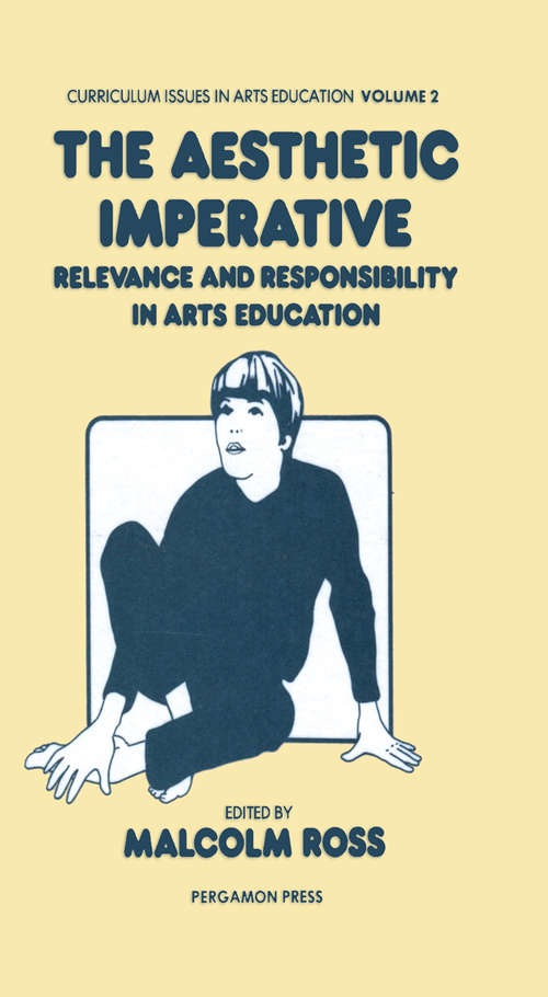 Book cover of The Aesthetic Imperative: Relevance and Responsibility in Arts Education