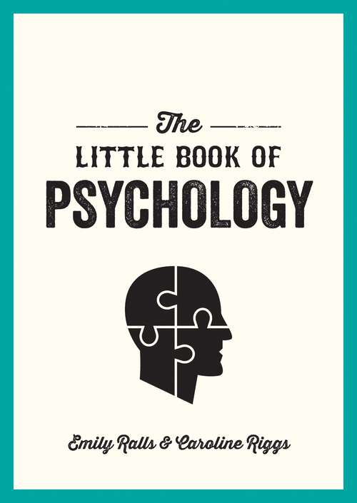 Book cover of The Little Book of Psychology: An Introduction to the Key Psychologists and Theories You Need to Know