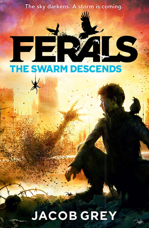 Book cover of The Swarm Descends (ePub edition) (Ferals #2)
