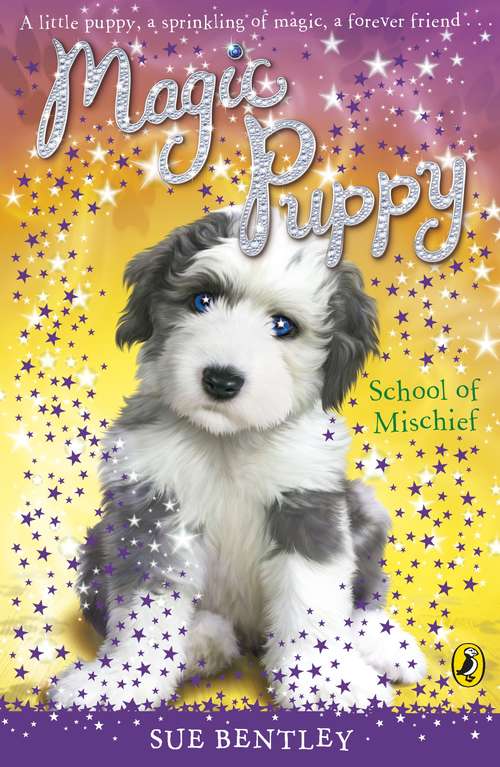 Book cover of Magic Puppy: School of Mischief (Magic Puppy #8)