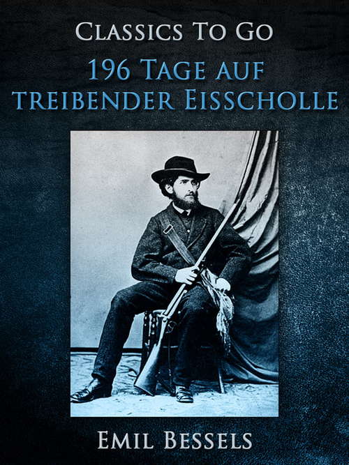 Book cover of 196 Tage auf treibender Eisscholle (Classics To Go)