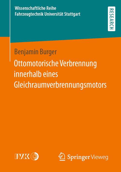 Book cover of Ottomotorische Verbrennung innerhalb eines Gleichraumverbrennungsmotors (1. Aufl. 2021) (Wissenschaftliche Reihe Fahrzeugtechnik Universität Stuttgart)