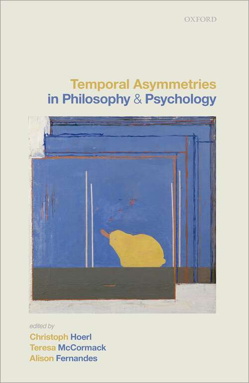 Book cover of Temporal Asymmetries in Philosophy and Psychology