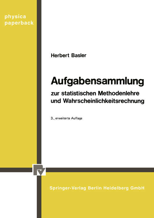 Book cover of Aufgabensammlung zur statistischen Methodenlehre und Wahrscheinlichkeitsrechnung (3. Aufl. 1984) (Physica-Paperback)
