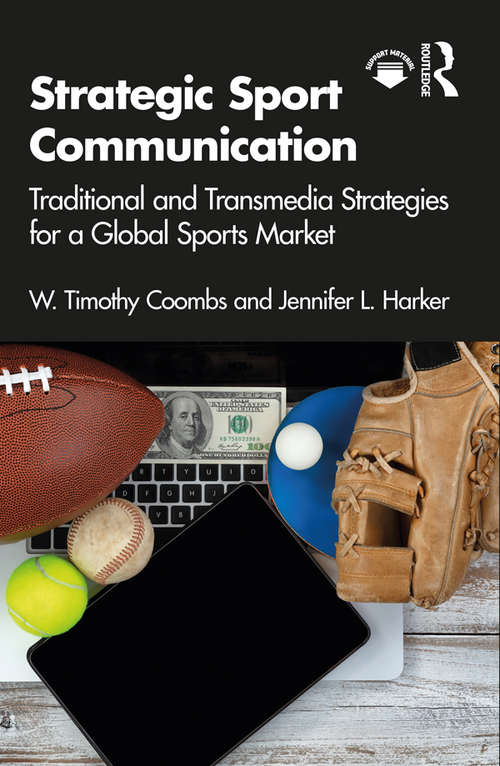 Book cover of Strategic Sport Communication: Traditional and Transmedia Strategies for a Global Sports Market
