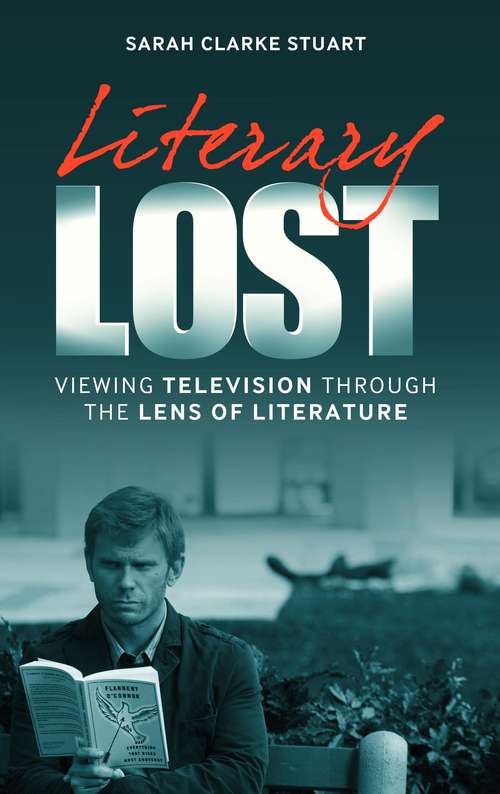 Book cover of Literary Lost: Viewing Television Through the Lens of Literature