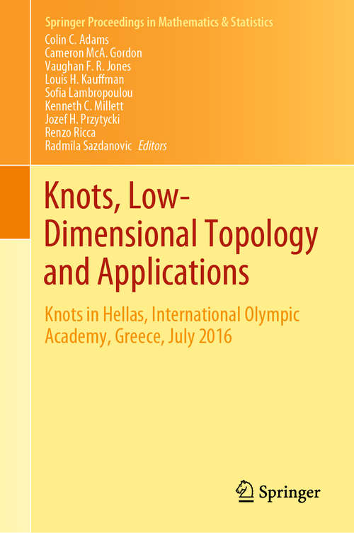 Book cover of Knots, Low-Dimensional Topology and Applications: Knots in Hellas, International Olympic Academy, Greece, July 2016 (1st ed. 2019) (Springer Proceedings in Mathematics & Statistics #284)