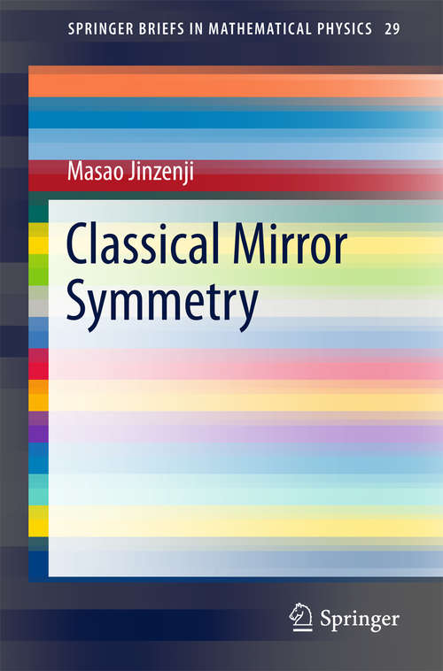 Book cover of Classical Mirror Symmetry (SpringerBriefs in Mathematical Physics #29)