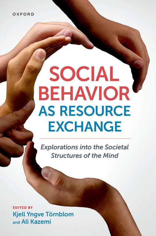Book cover of Social Behavior as Resource Exchange: Explorations into the Societal Structures of the Mind