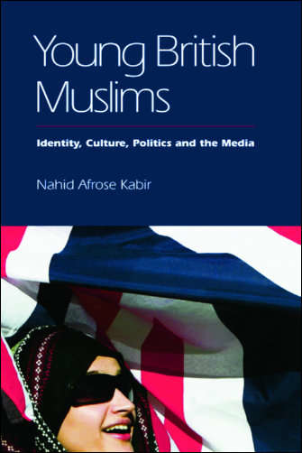Book cover of Young British Muslims: Identity, Culture, Politics and the Media
