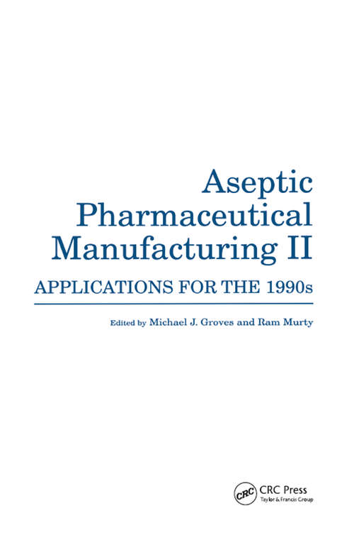 Book cover of Aseptic Pharmaceutical Manufacturing II: Applications for the 1990s