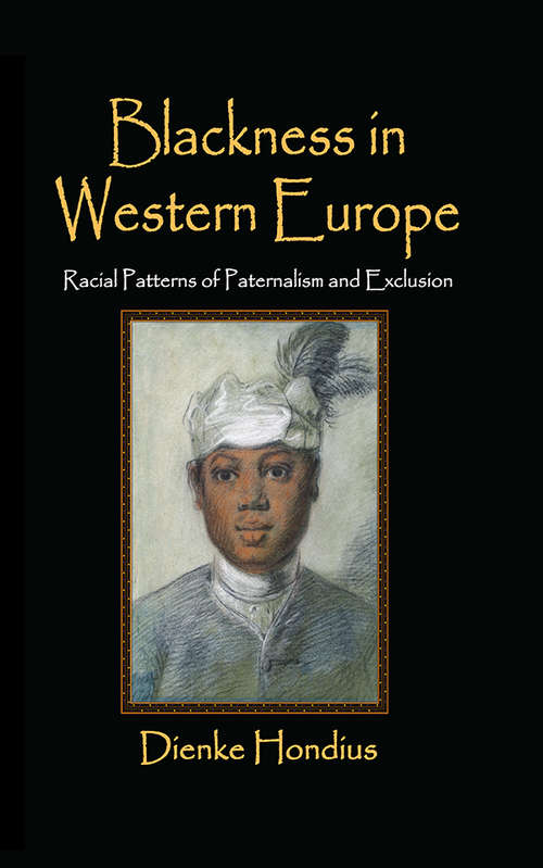 Book cover of Blackness in Western Europe: Racial Patterns of Paternalism and Exclusion