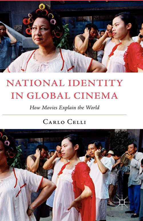Book cover of National Identity in Global Cinema: How Movies Explain the World (2011)