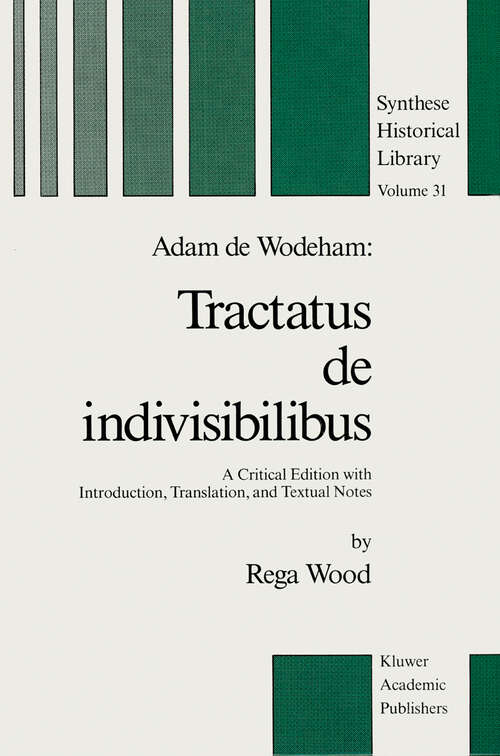Book cover of Adam de Wodeham: A Critical Edition with Introduction, Translation, and Textual Notes (1988) (Synthese Historical Library #31)