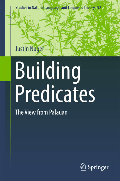 Book cover of Building Predicates: The View from Palauan (1st ed. 2016) (Studies in Natural Language and Linguistic Theory #92)