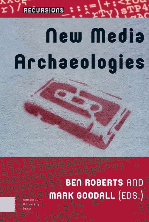 Book cover of New Media Archaeologies - Recursions. Theories of Media, Materiality, and Cultural Techniques (PDF)
