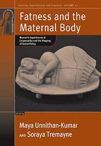 Book cover of Fatness and the Maternal Body: Women's Experiences of Corporeality and the Shaping of Social Policy (Fertility, Reproduction and Sexuality: Social and Cultural Perspectives #22)