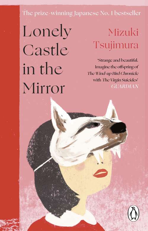 Book cover of Lonely Castle in the Mirror: The no. 1 Japanese bestseller and Guardian 2021 highlight