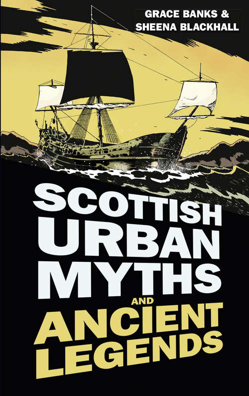 Book cover of Scottish Urban Myths and Ancient Legends (Urban Legends Ser.)
