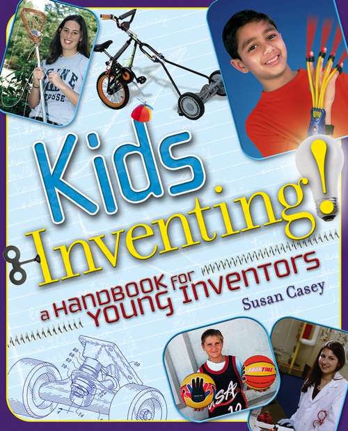 Book cover of Kids Inventing!: A Handbook for Young Inventors