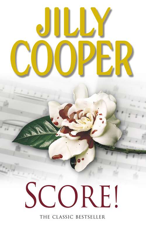 Book cover of Score!: A funny, romantic, suspenseful delight from Jilly Cooper, the Sunday Times bestselling author of Riders (Rutshire Chronicles Ser. #6)