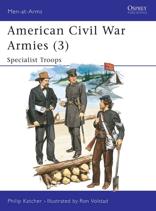 Book cover of American Civil War Armies: Specialist Troops (Men-at-Arms)