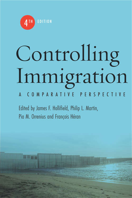 Book cover of Controlling Immigration: A Comparative Perspective, Fourth Edition