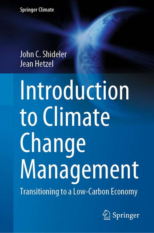 Book cover of Introduction to Climate Change Management: Transitioning to a Low-Carbon Economy (1st ed. 2021) (Springer Climate)