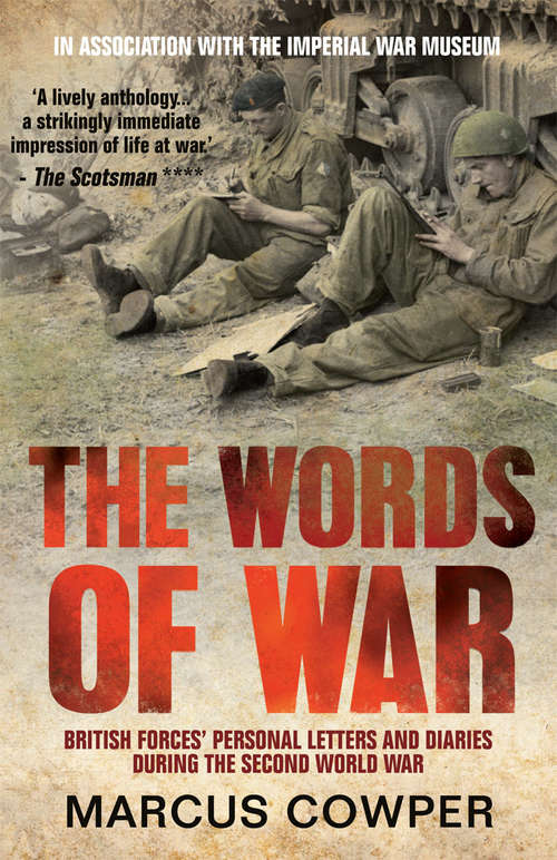 Book cover of The Words of War: British Forces' Personal Letters and Diaries During the Second World War