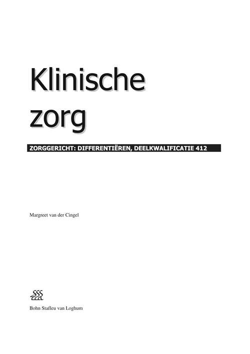 Book cover of Klinische zorg: Zorggericht: Differentiëren, Deelkwalificatie 412 (2006)