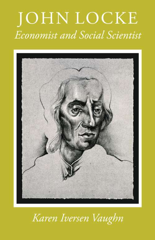 Book cover of John Locke: Economist and Social Scientist