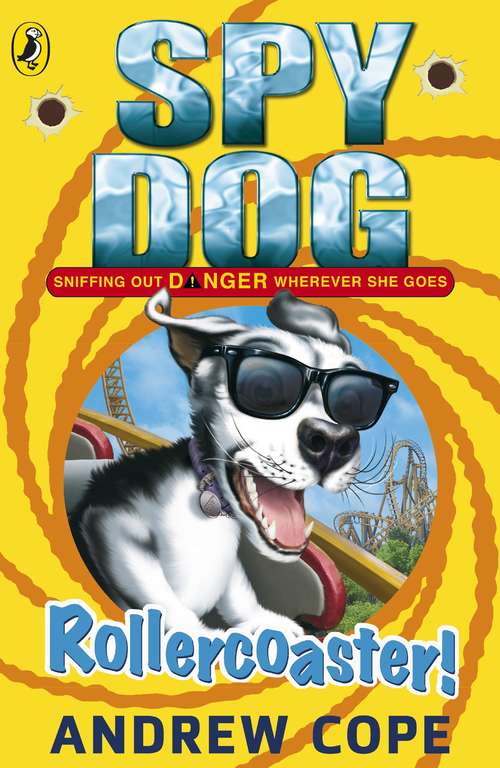 Book cover of Spy Dog: Rollercoaster! (Spy Dog)