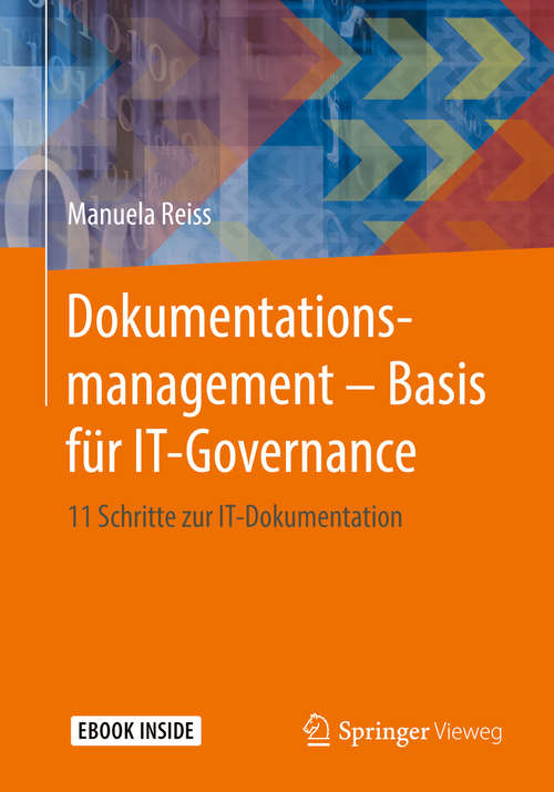 Book cover of Dokumentationsmanagement – Basis für IT-Governance: 11 Schritte zur IT-Dokumentation