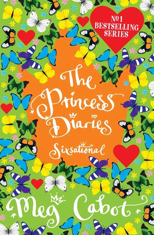 Book cover of The Princess Diaries: Sixsational (The\princess Diaries: Bk. 6)