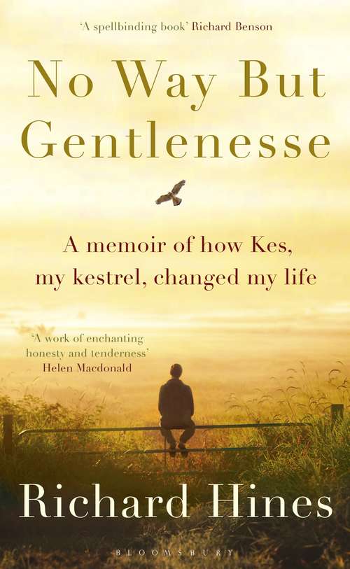 Book cover of No Way But Gentlenesse: A Memoir of How Kes, My Kestrel, Changed My Life